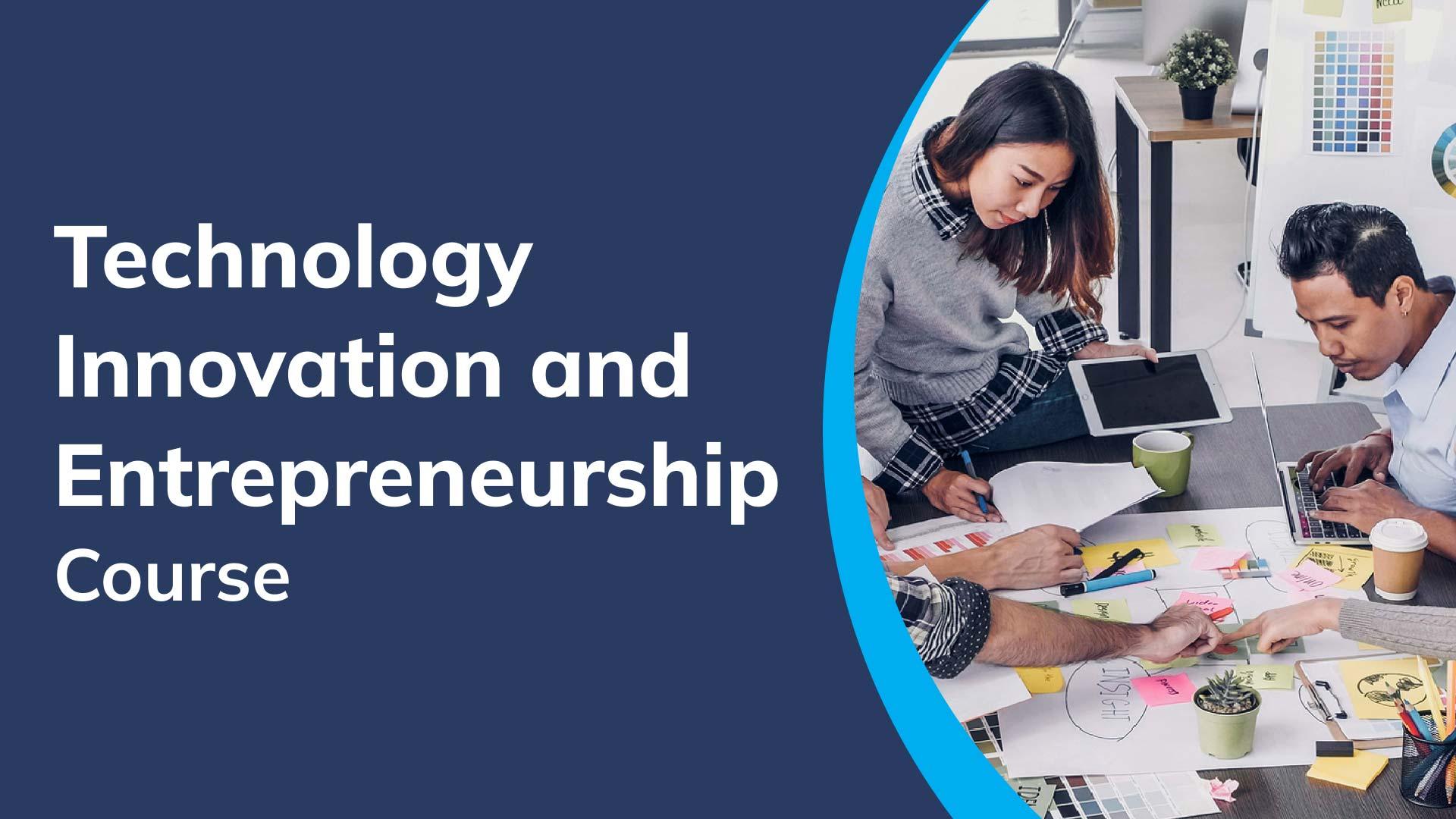 Technology Innovation & Entrepreneurship