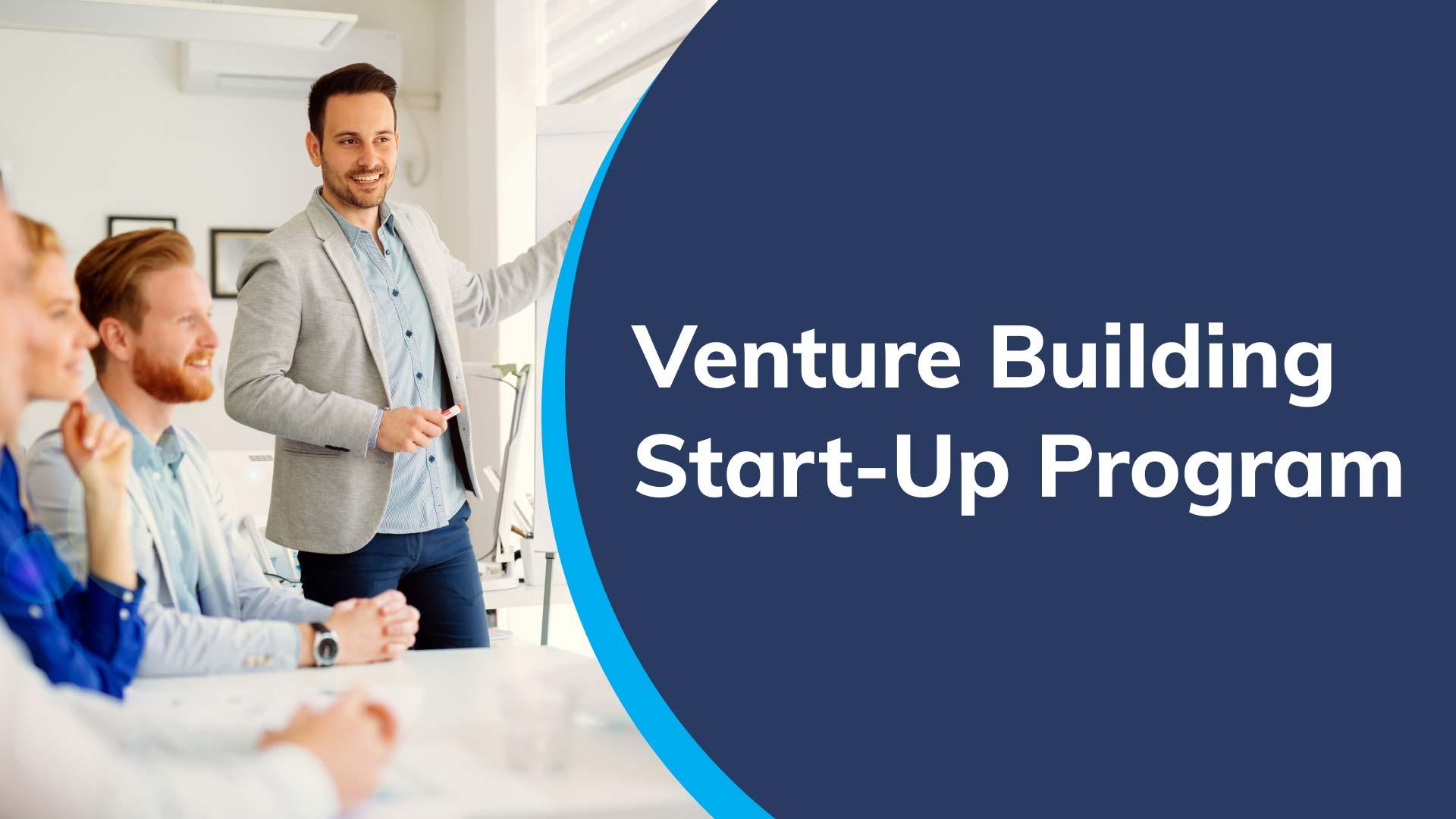 Venture Building Start-Up Program