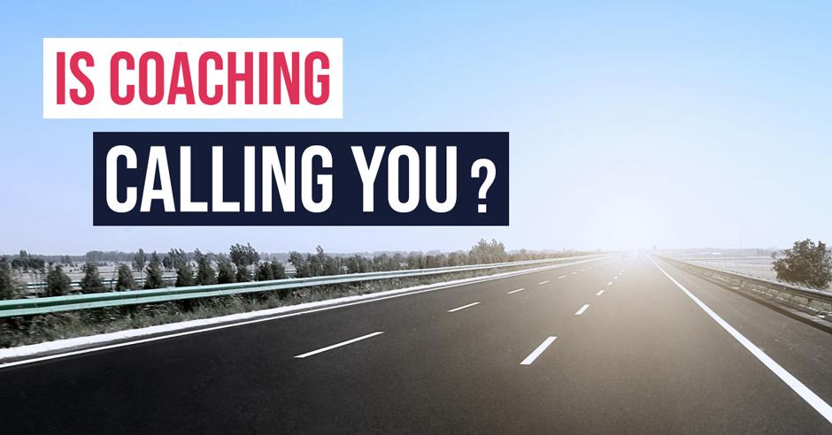 Is coaching calling you?