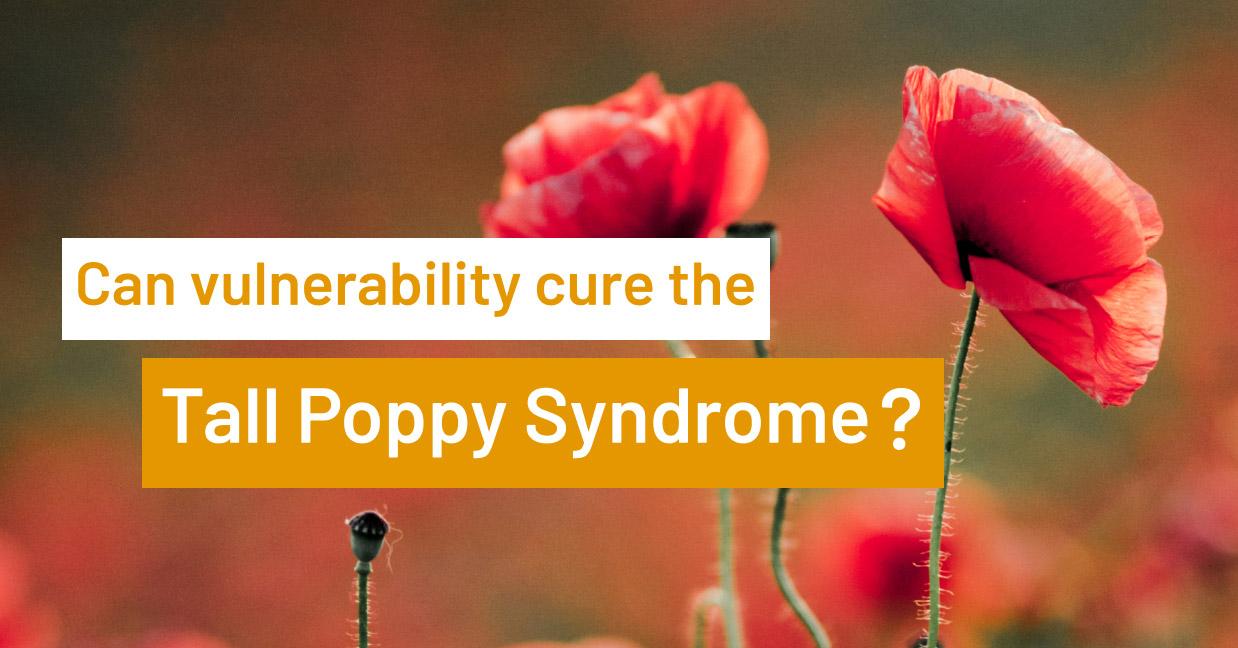 Can vulnerability cure the Tall Poppy Syndrome?