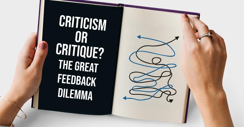 Criticism or critique? The great feedback dilemma