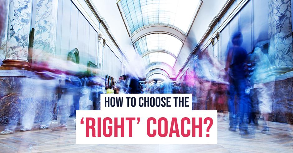 How to choose the ‘right’ coach
