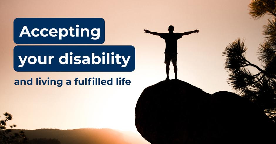 Accepting your disability and living a fulfilled life